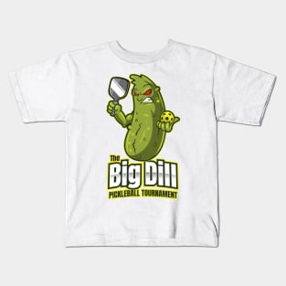 The Big Dill Pickleball Tournament Kids T-Shirt